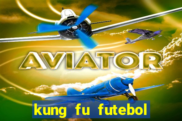 kung fu futebol clube assistir